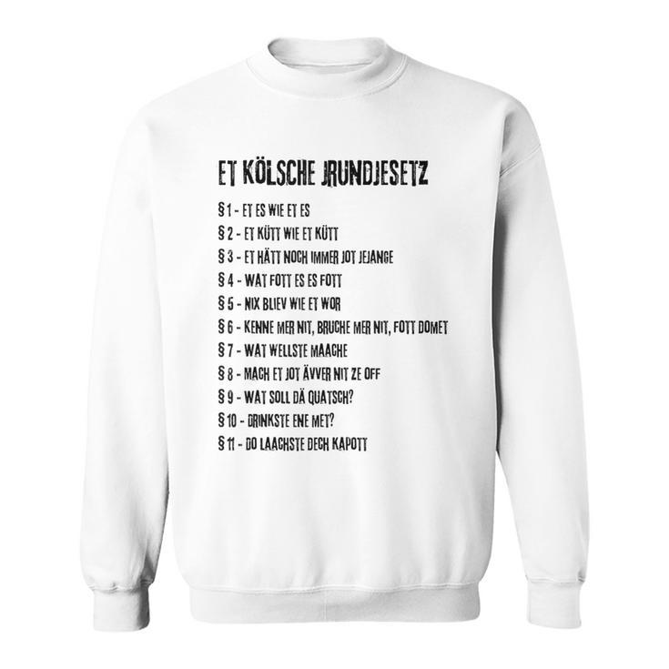 Et Kölsche Jrundjesetz Cologne Cologne Basic Law Carnival Sweatshirt