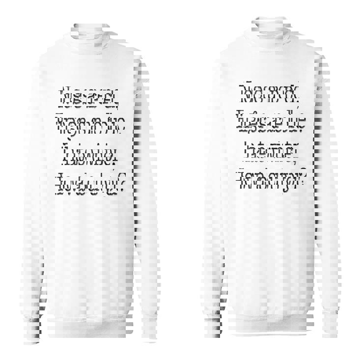 I Hate Winter Poem Freezing Snow Winter Ice Sucks Bad Cold Tank Top Sweatshirt