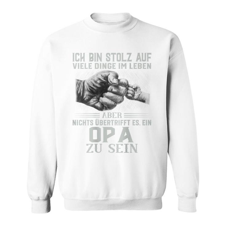 Ich Bin Stolz Aufiele Dinge Nichts Übertrifft Es Ist Ein Opa German Sweatshirt