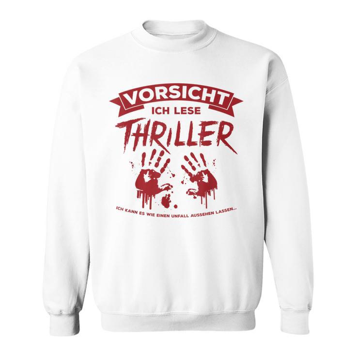 Thriller Ich Kann Es Wie Ein Accident Aussehen Sweatshirt