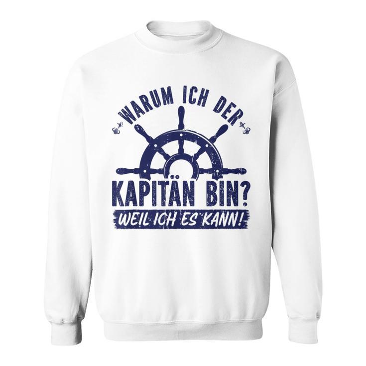 Warum Ich Der Kapänn Bin Weil Ich Es Kann Boat Rider Gray Sweatshirt