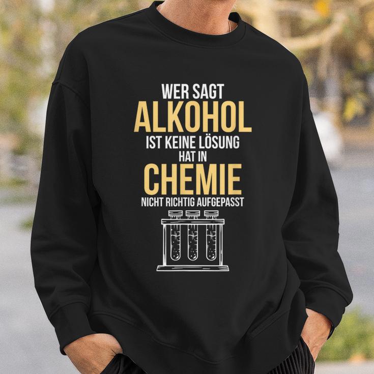 Alcohol Is A Solution Chemist Scientist Sweatshirt Geschenke für Ihn