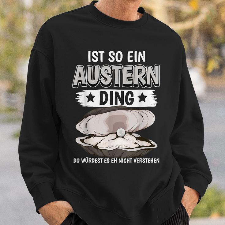 Austern Muschel Sachen Ist So Ein Auster Ding Auster Sweatshirt Geschenke für Ihn