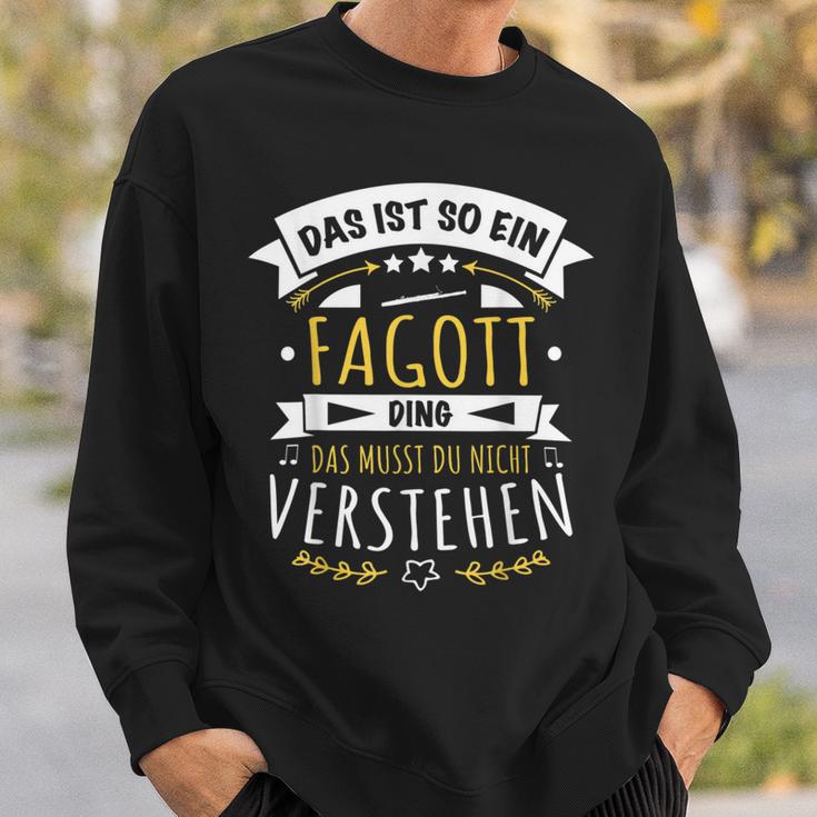 With Bassoon Bassoontist Musiker Das Ist So Ein Bassoon Ding Sweatshirt Geschenke für Ihn