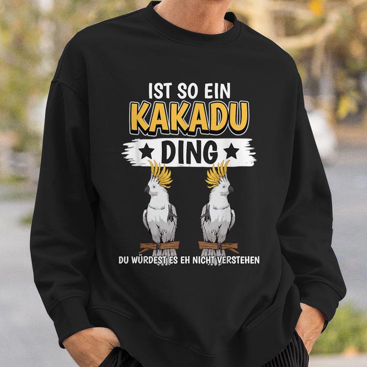 Cockatoo Parrot Sachen Ist So Ein Kakatoo Ding Kakatoo Sweatshirt Geschenke für Ihn