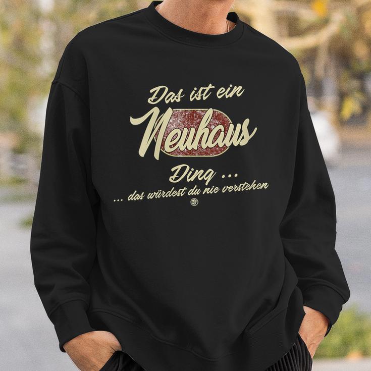 Damen Das Ist Ein Neuhaus Ding Lustiges Familie Neuhaus Mit-Ausschnitt Sweatshirt Geschenke für Ihn