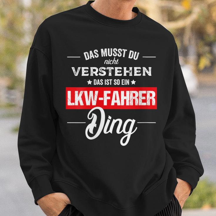 Damen Das Musst Du Nichterstehen Das Ist So Ein Lkw Fahrer Ding Mit-Ausschnitt Sweatshirt Geschenke für Ihn