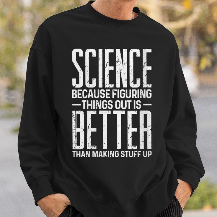 Damen Wissenschaft Weil Es Besser Ist Dinge Zu Finden Als Dinge Zu Erfinden Mit-Ausschnitt Sweatshirt Geschenke für Ihn