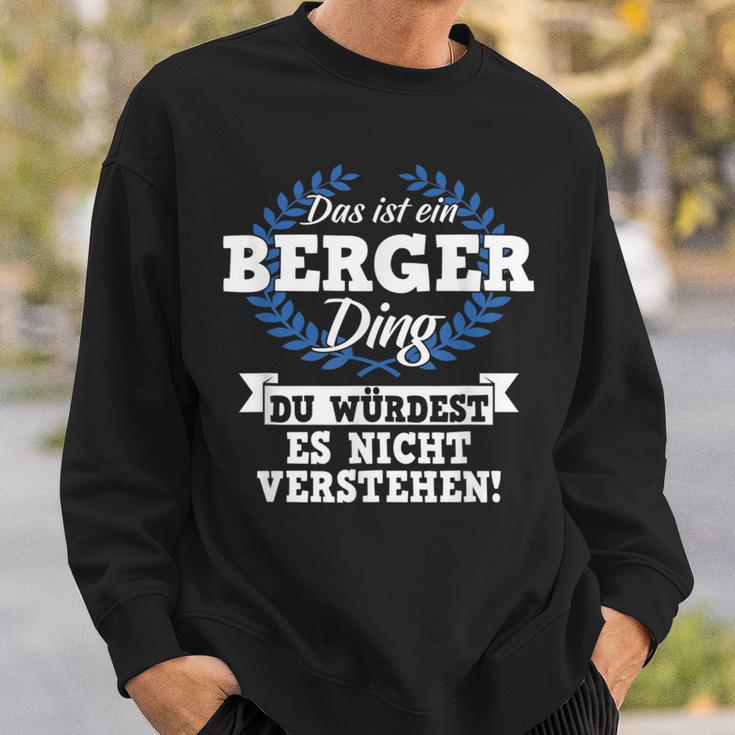 Das Ist Ein Berger Ding Du Würdest Es Nichterstand Sweatshirt Geschenke für Ihn