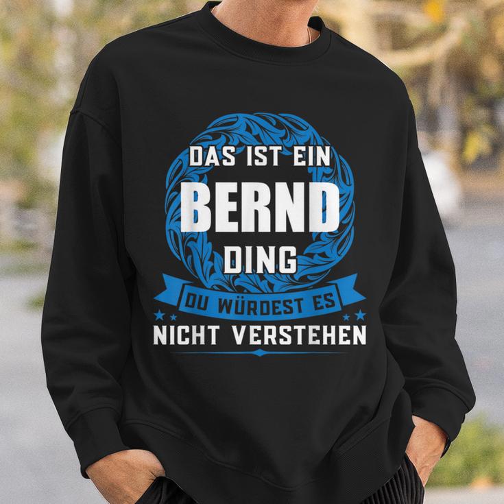 Das Ist Ein Bernd Dingorname Sweatshirt Geschenke für Ihn