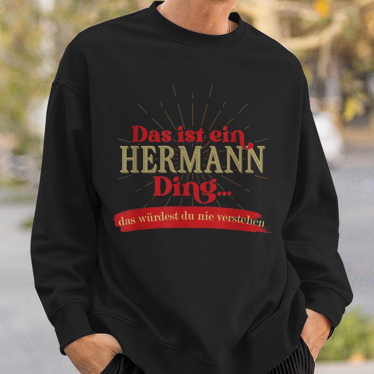 Das Ist Ein Hermann Ding Das Würdest Du Nnie G Sweatshirt Geschenke für Ihn