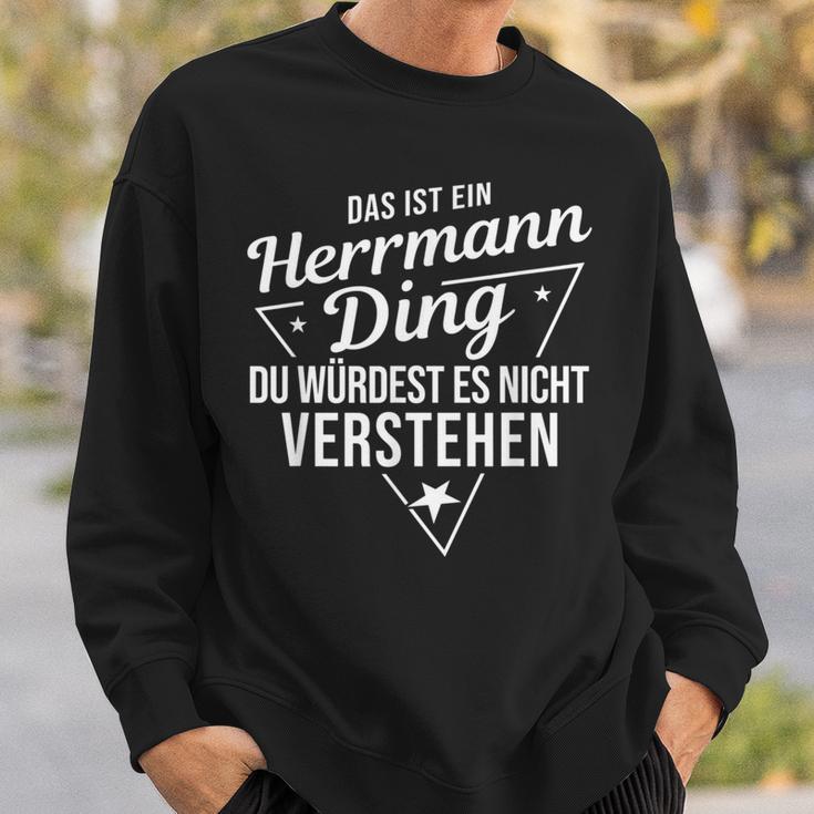 Das Ist Ein Herrmann Ding Du Würdest Es Nicht Understand Sweatshirt Geschenke für Ihn