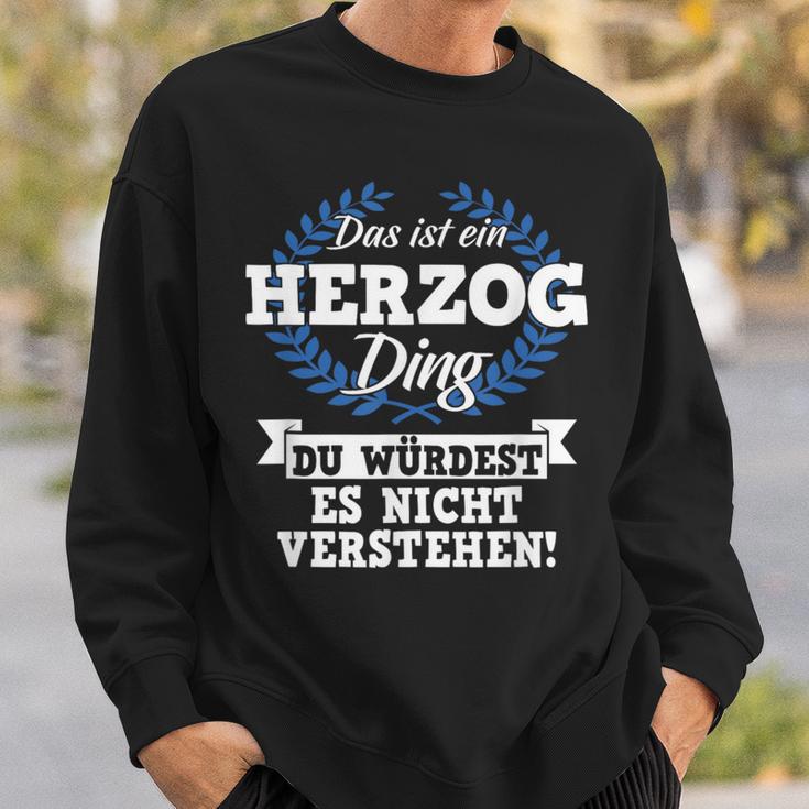 Das Ist Ein Herzog Ding Du Würdest Es Nichterstand Sweatshirt Geschenke für Ihn