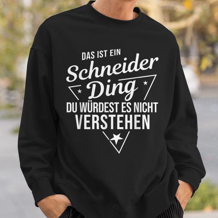 Das Ist Ein Schneider Ding Du Würdest Es Nichterstand Sweatshirt Geschenke für Ihn