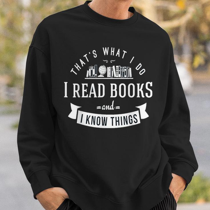 Das Ist Es Was Ich Bücher Lesen Und Ich Weiß Dinge Sweatshirt Geschenke für Ihn