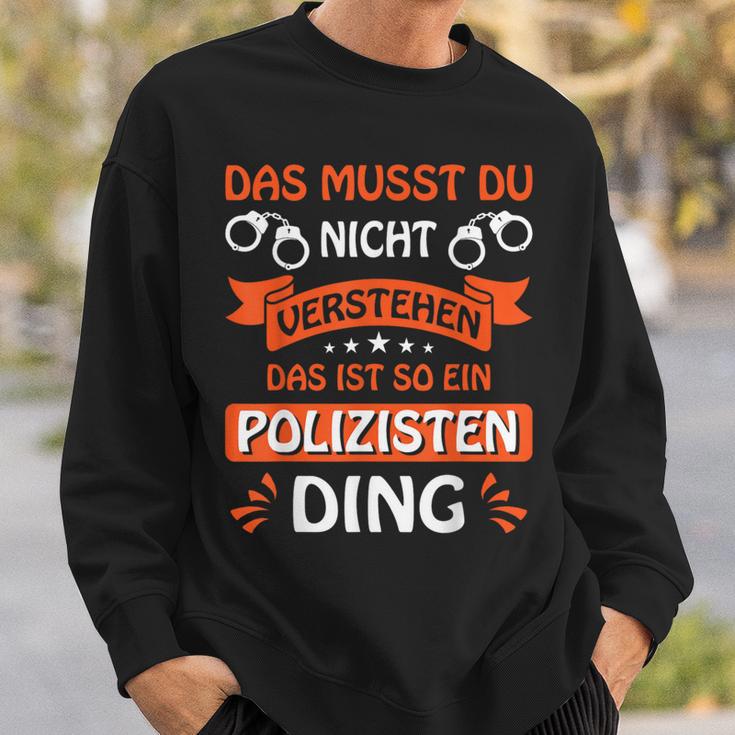 Das Ist So Ein Polizisten Ding Police Officer Police S Sweatshirt Geschenke für Ihn