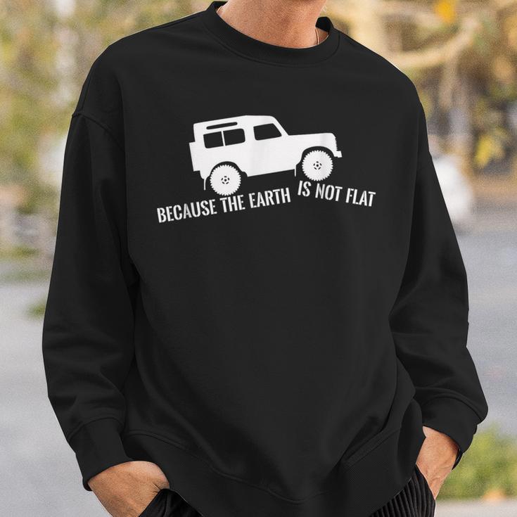 Die Erde Ist Kein Flat 4X4 Rover Über Land Off Road Sweatshirt Geschenke für Ihn