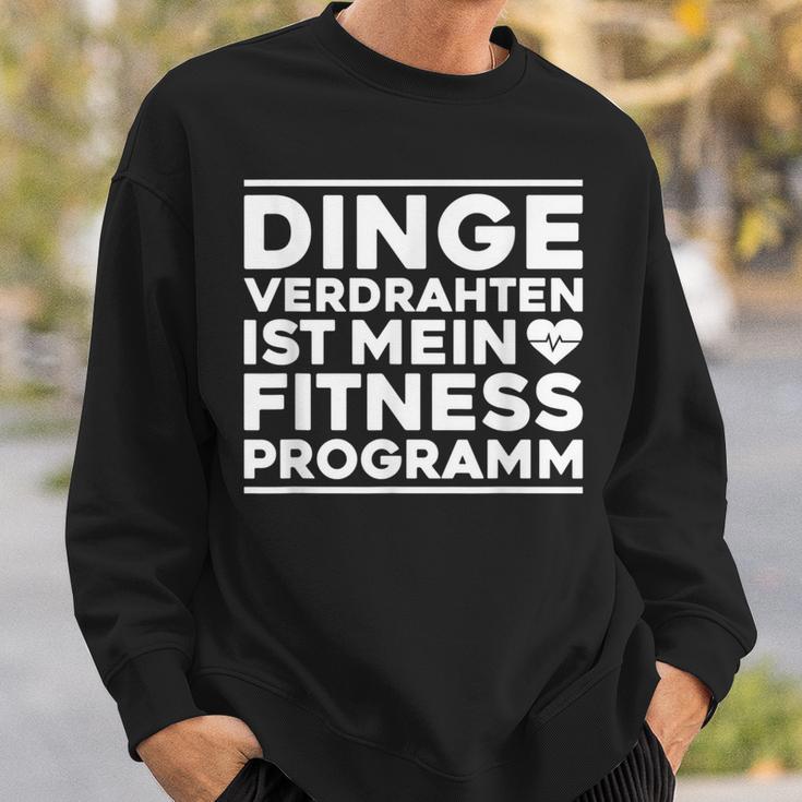 Dingeerdrahtten Ist Mein Fitnessprogramm Elektroniker German Sweatshirt Geschenke für Ihn