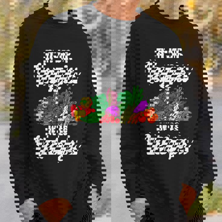 Eat Your Veggies For Vegan Vegetable Vegetarian Food Lover Sweatshirt Gifts for Him