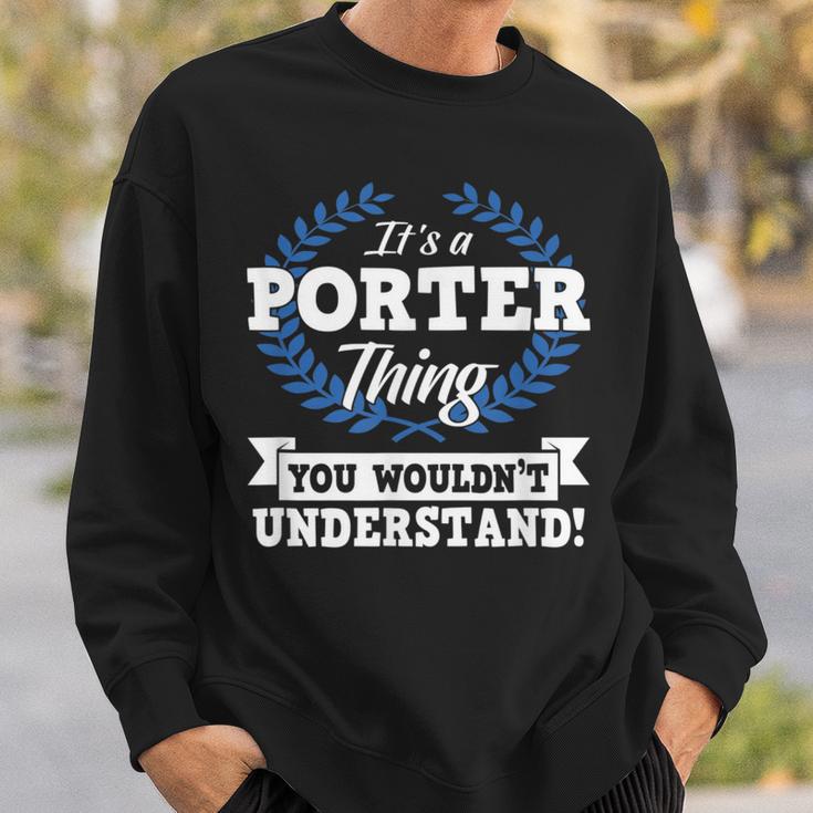 Es Ist Ein Porter-Ding Das Du Nichterstehen Würdest Sweatshirt Geschenke für Ihn