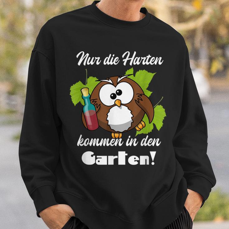 Sayings Nur Die Hart Kommen In Den Garten Sweatshirt Geschenke für Ihn