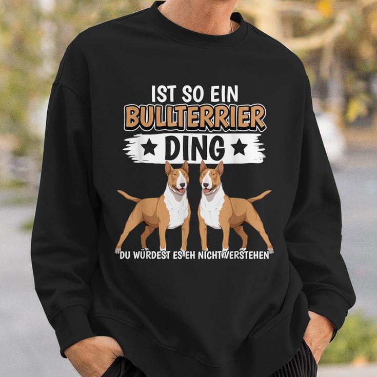 Hundehalter Sachen Ist So Ein Bullterrier Ding Bullterrier Sweatshirt Geschenke für Ihn