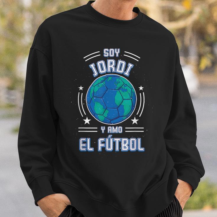 Ich Bin Jordi Und Ich Liebe Den Fußball Für Fußballfans Sweatshirt Geschenke für Ihn