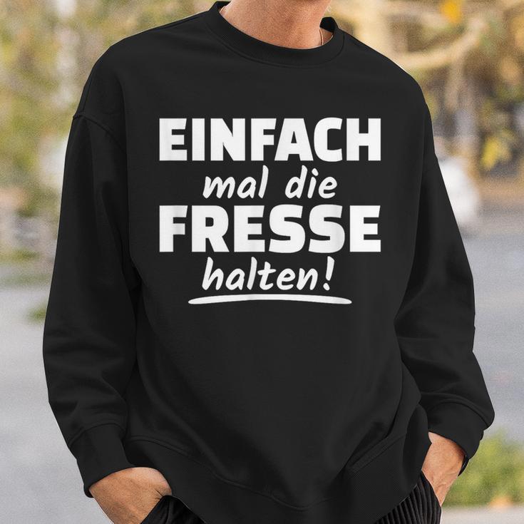 Ich Mal Die Fresse Halten Text In German Sweatshirt Geschenke für Ihn