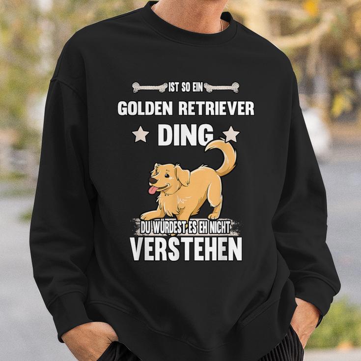 Ist So Ein Golden Retriever Ding Dog Slogan Sweatshirt Geschenke für Ihn