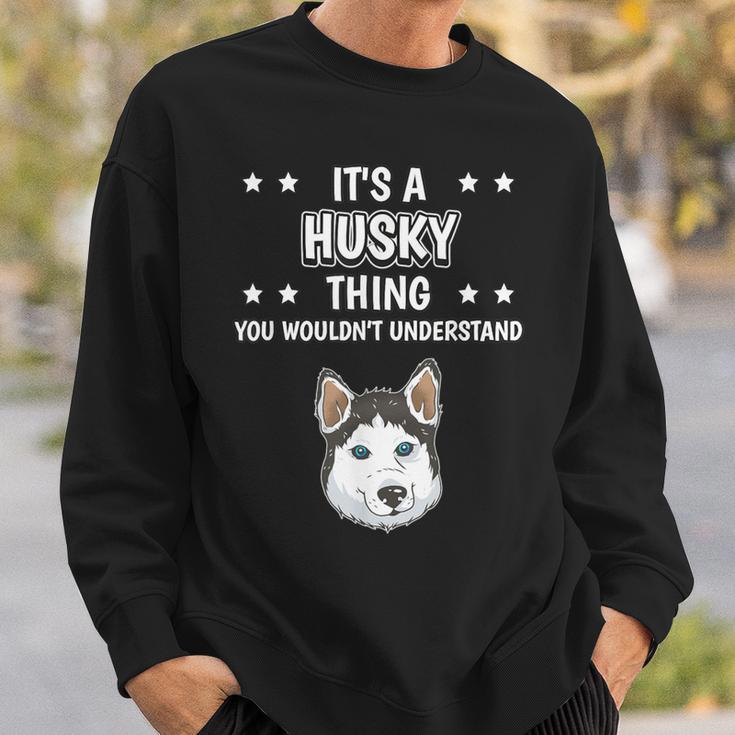 Ist So Ein Husky Ding Lustiger Spruch Huskys Sweatshirt Geschenke für Ihn