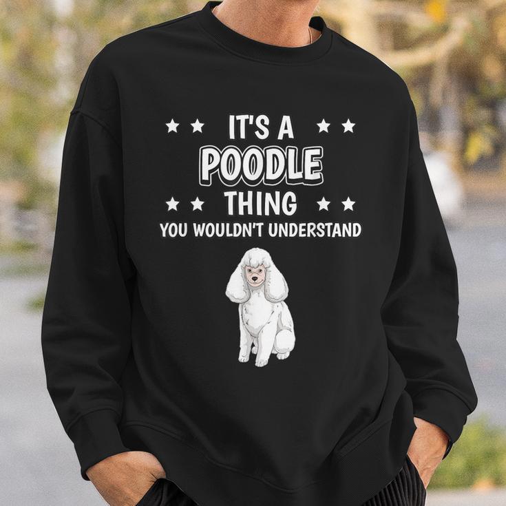 Ist So Ein Pudel Ding Lustiger Spruch Pudel Sweatshirt Geschenke für Ihn