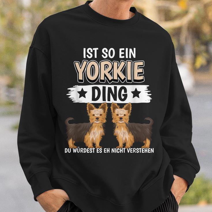 Ist So Ein Yorkie Ding Hunde Yorkshire Terrier Sweatshirt Geschenke für Ihn