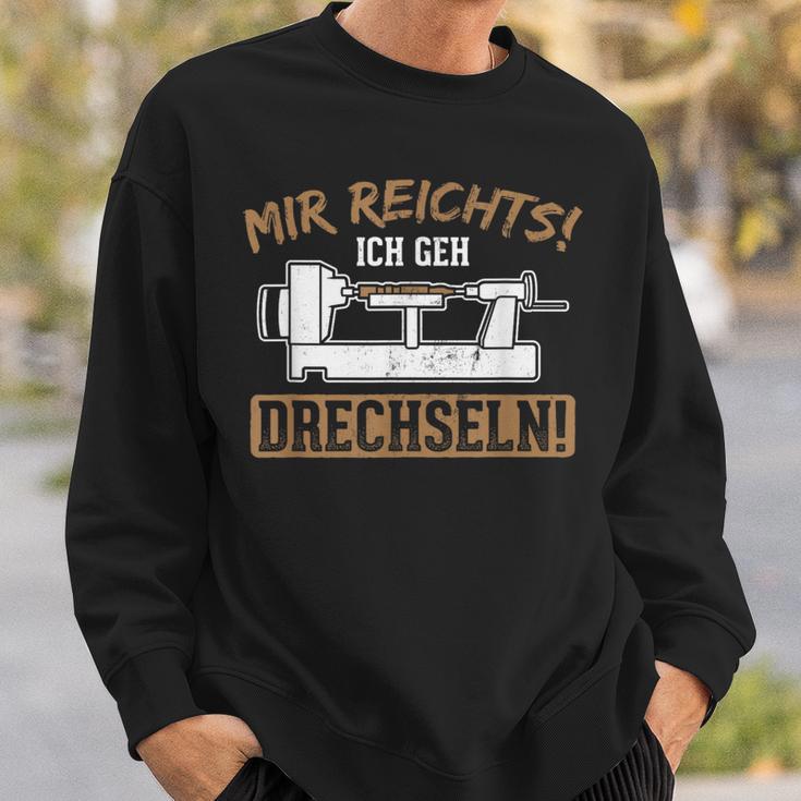 Mir Reichts Ich Geh Drechselbank Drechsler Sweatshirt Geschenke für Ihn