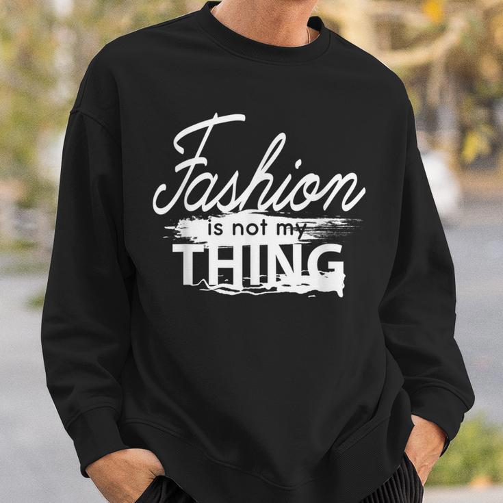 Mode Ist Nicht Mein Ding Sweatshirt Geschenke für Ihn