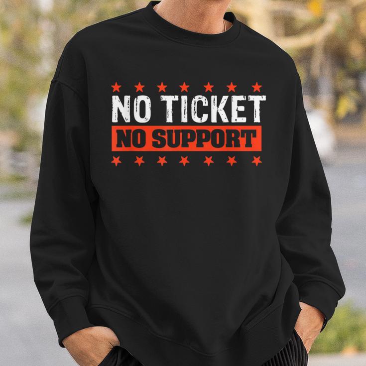 No Ticket No Support Informatik Admin Arbeit Job Sweatshirt Geschenke für Ihn