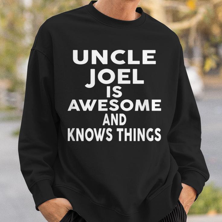 Onkel Joel Ist Großartig Und Weiß Dinge Sweatshirt Geschenke für Ihn