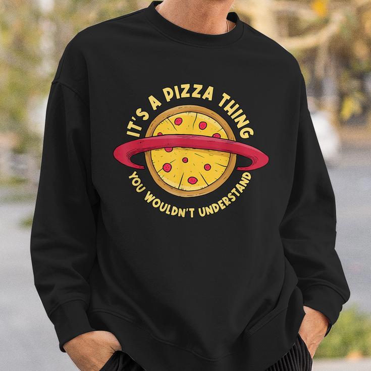 Pizza Is Such A Pizza Ding Pizza Baker Sweatshirt Geschenke für Ihn