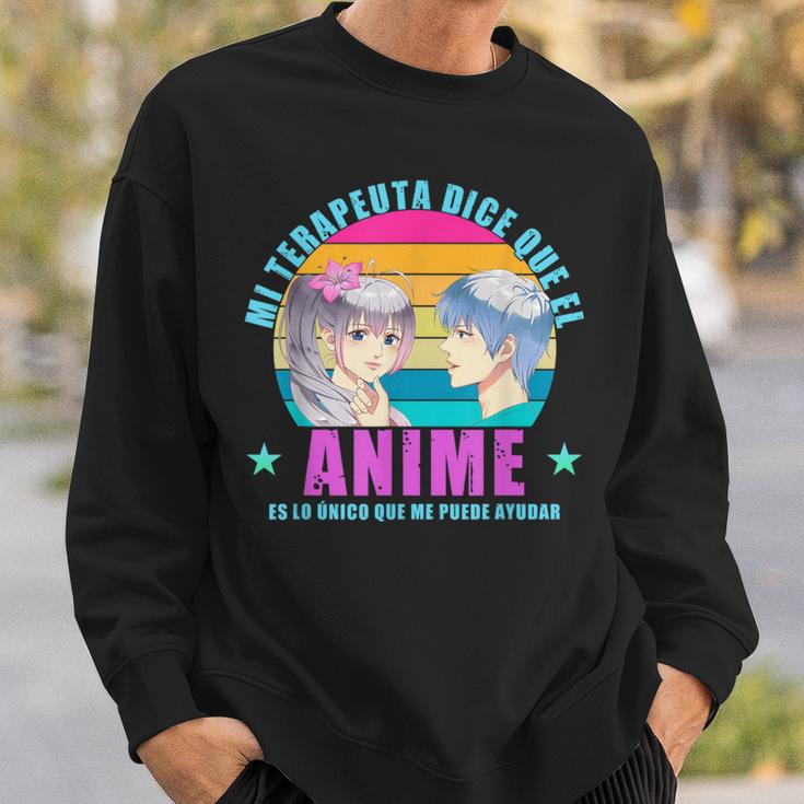 My Therapist Sagt Dass Der Anime Das Einzige Ding Ist Sweatshirt Geschenke für Ihn