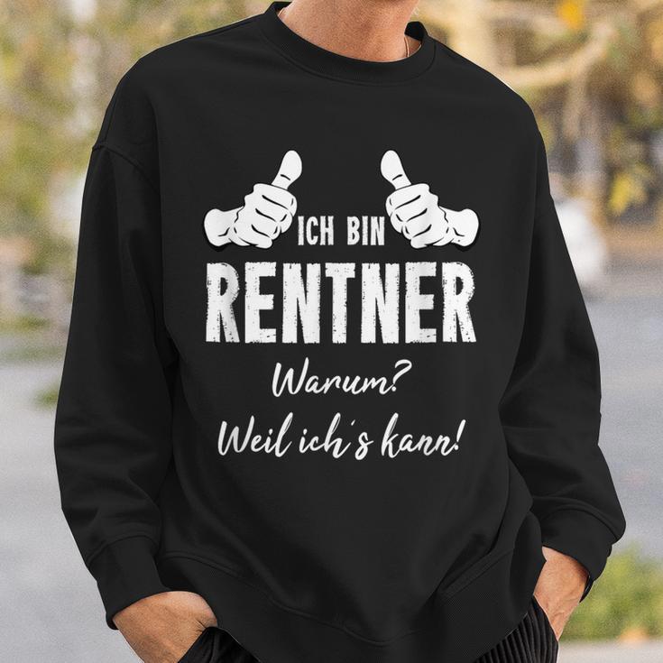 Retirement Rentner Ich Bin Rentner Weil Ich Kann Sweatshirt Geschenke für Ihn