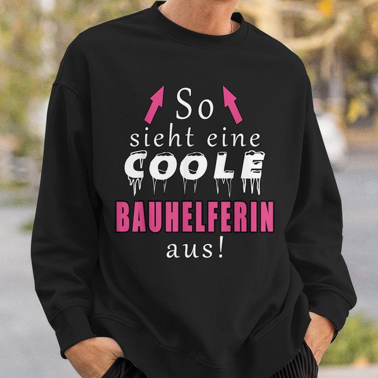 So Sieht Ein Coole Bauhelferin Aus Sweatshirt Geschenke für Ihn