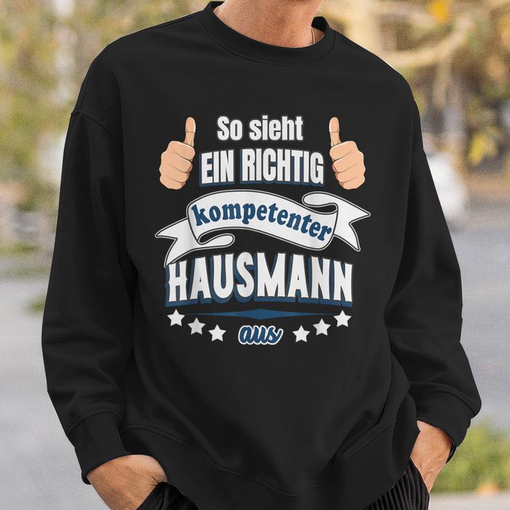 So Sieht Ein Richtig Competent Hausmann Aus Sweatshirt Geschenke für Ihn