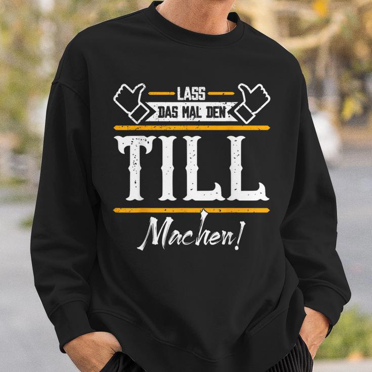 Till Lass Das Den Till Machen First Name S Sweatshirt Geschenke für Ihn