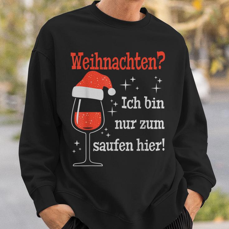 Weihnachten Ich Bin Nur Zum Saufen Hier Witziges Wein Sweatshirt Geschenke für Ihn