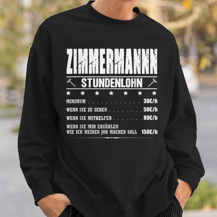 Zimmermann Stundenlohn Zimmermeister Gehalt Carpenter Saying Sweatshirt Geschenke für Ihn