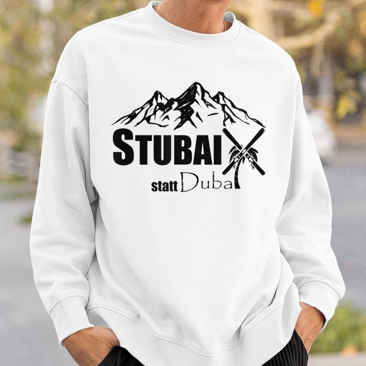 Cool Stubai Tal Statt Dubai Ski Mountains Piste Après-Ski Sweatshirt Geschenke für Ihn