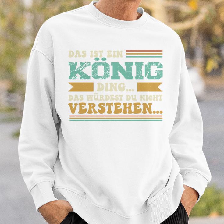 Das Ist Ein König Ding Spruch Für Familie König Sweatshirt Geschenke für Ihn