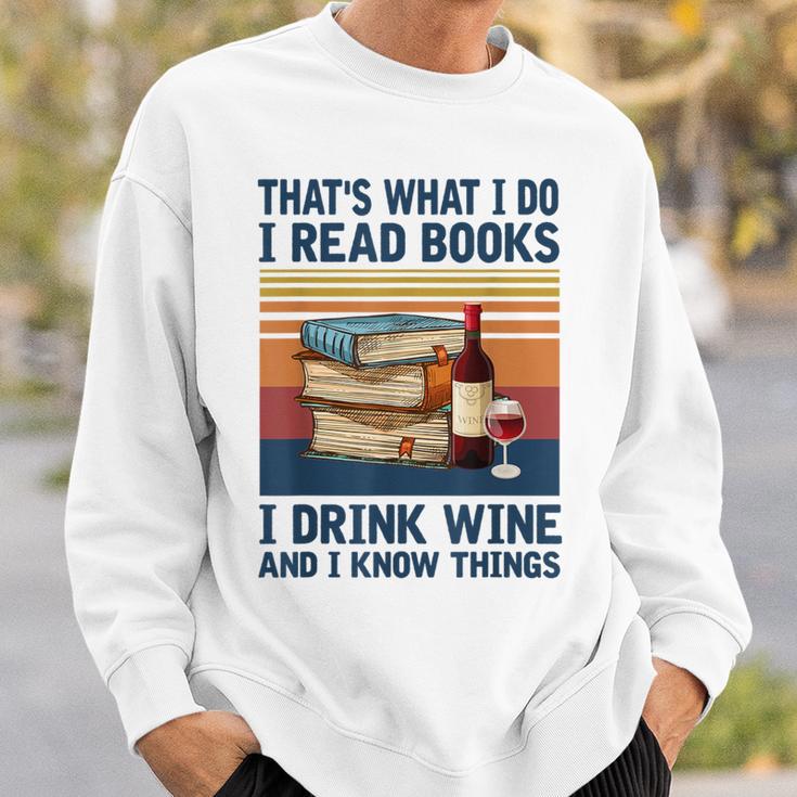 Das Ist Was Ich Tue Ich Lese Bücher Ich Trinke Wein Und Ich Weiß Dinge Gray Sweatshirt Geschenke für Ihn