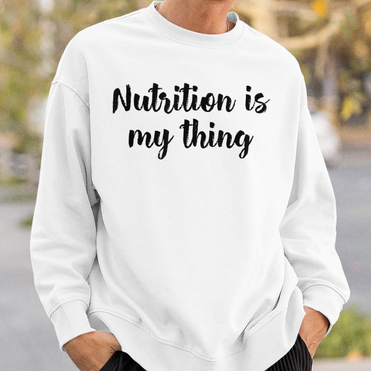 Ernährung Ist Mein Ding Ernährungsberaterin Ernährungswissenschaftler Gesundheit Sweatshirt Geschenke für Ihn