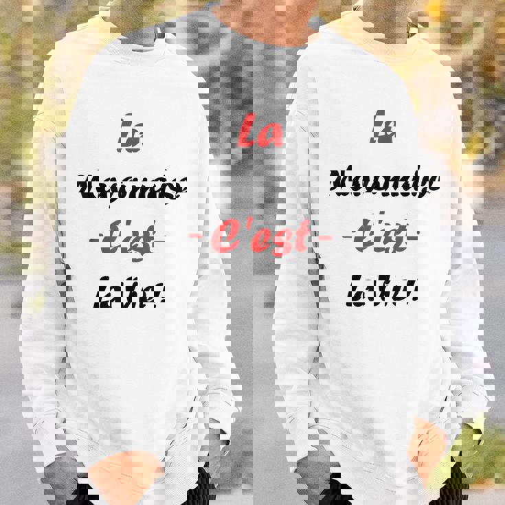 Sauce La Mayonnaise C'est Laie Humour Mayonnaise Sweater e Cadeaux pour lui