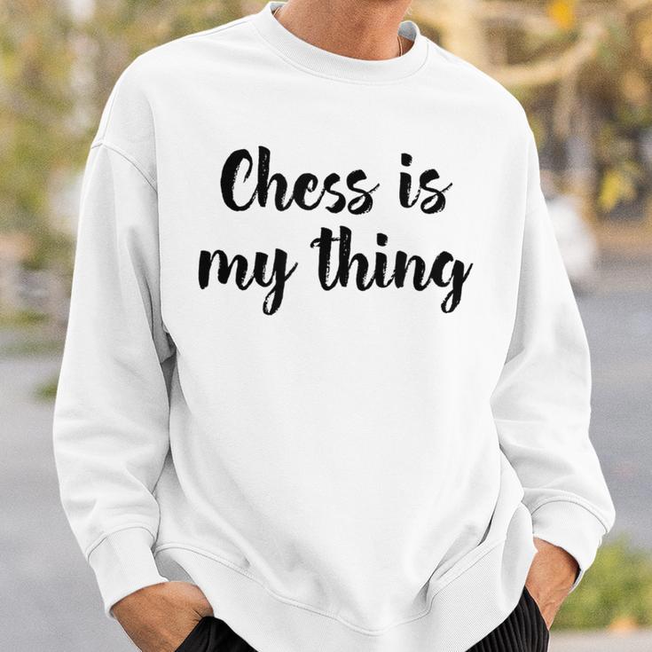 Schach Ist Mein Ding Liebe Schachturniere Spielen Sweatshirt Geschenke für Ihn